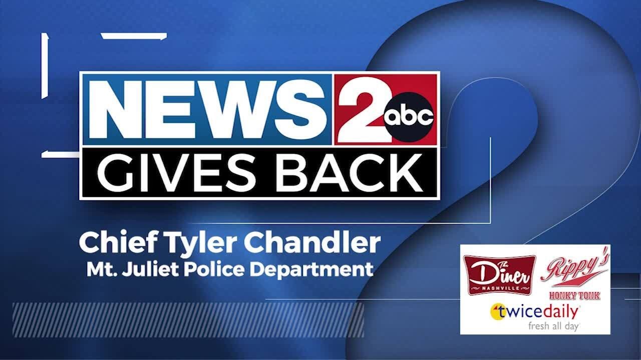 News 2 Gives Back: Mt. Juliet Police Chief Tyler Chandler