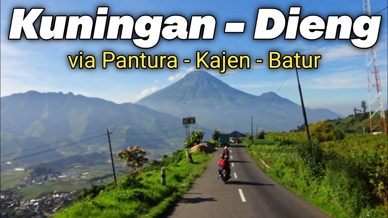 Rute Kuningan - Dieng via Kajen