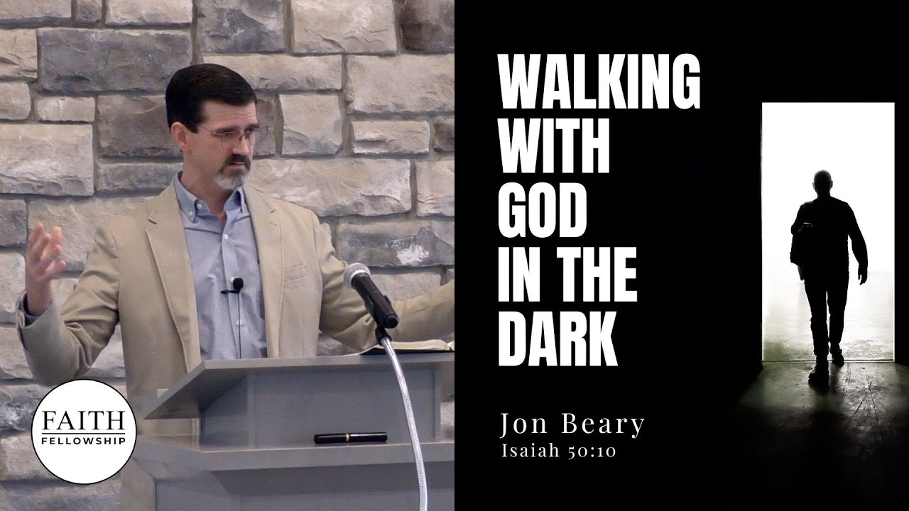 Walking with God in the Dark – Jon Beary