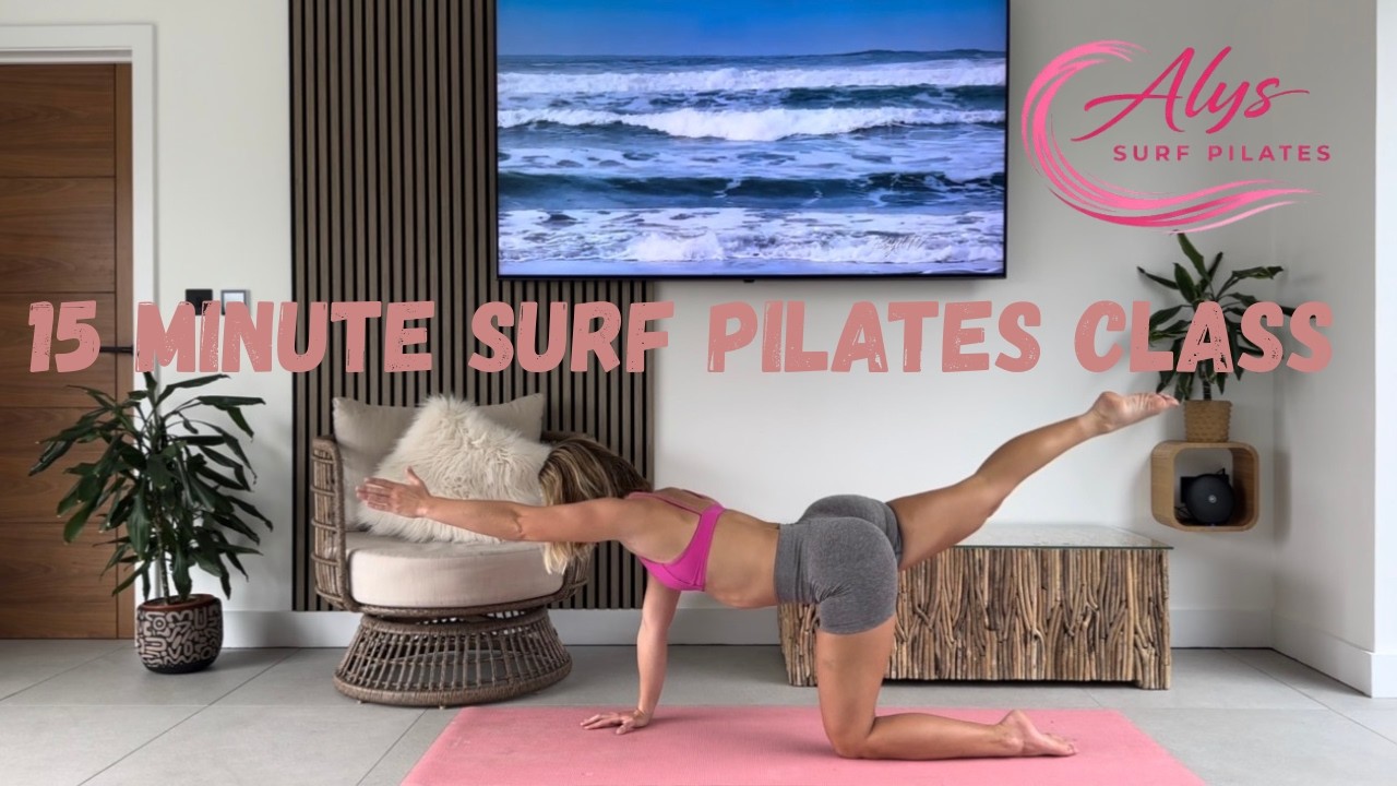 15 Minute Surf Pilates Class – Intermediate & Advanced | Get Surf Ready 🌊