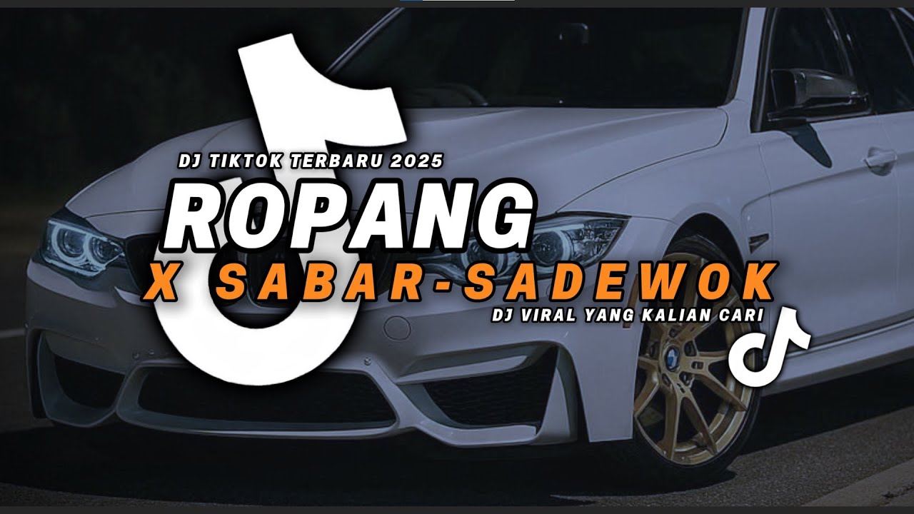 DJ TIKTOK TERBARU! ROPANG | DENNY CAKNAN X NDX AKA X SABAR | SADEWOK