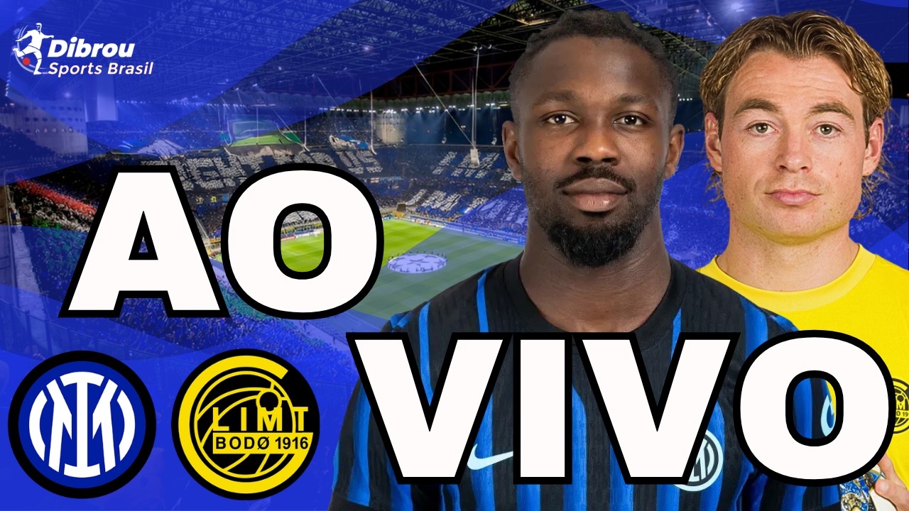 INTER DE MILÃO X BODO/GLIMT AO VIVO CHAMPIONS LEAGUE DIRETO DO ESTÁDIO GIUSEPPE MEAZZA