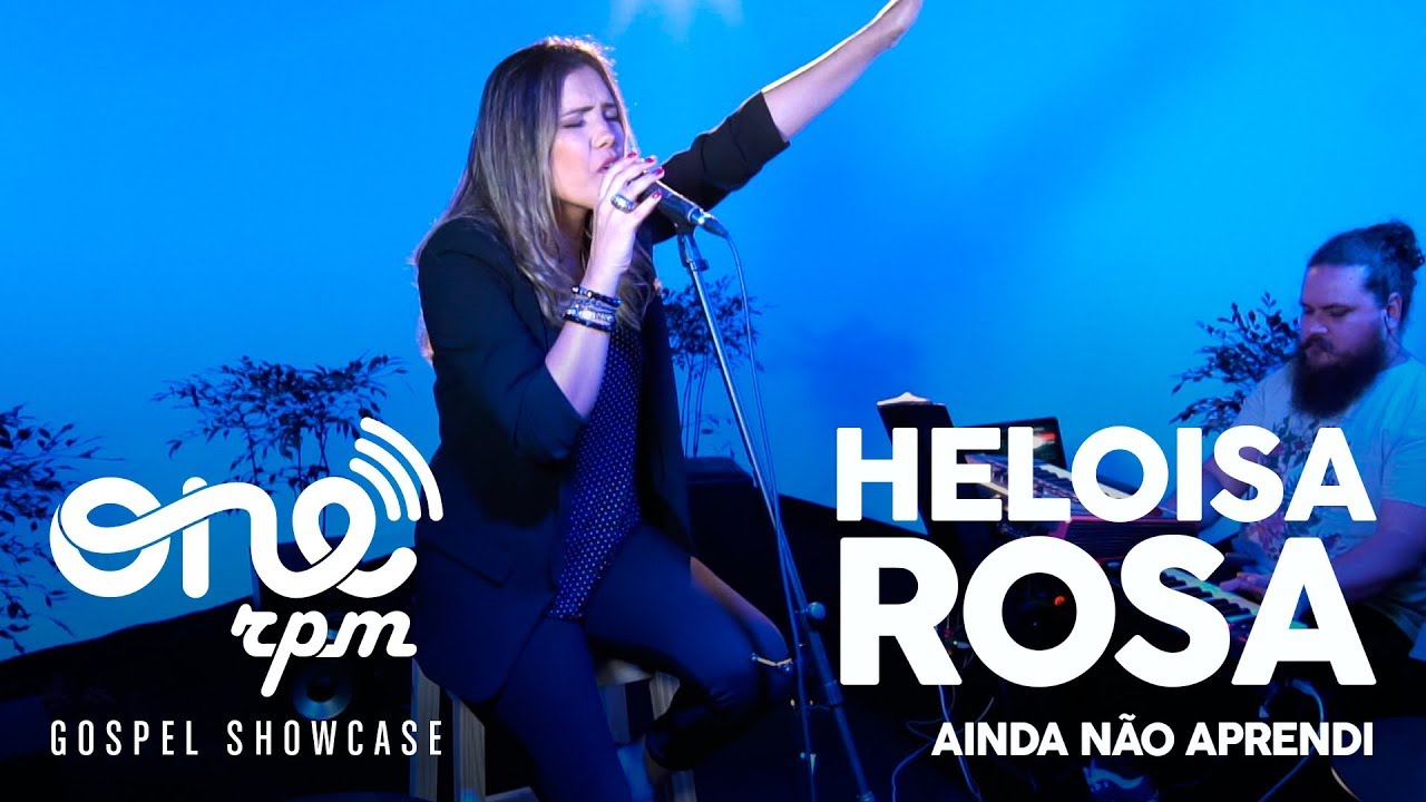 Heloisa Rosa - Ainda N&atilde;o Aprendi - ONErpm Gospel Showcase
