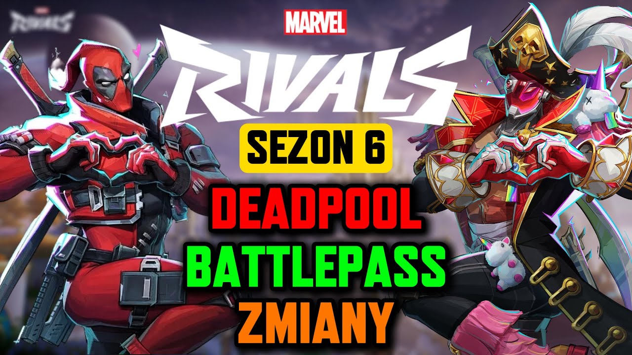 Deadpool, Deadpool i Deadpoolowe zmiany 6.0  | Marvel Rivals Polska