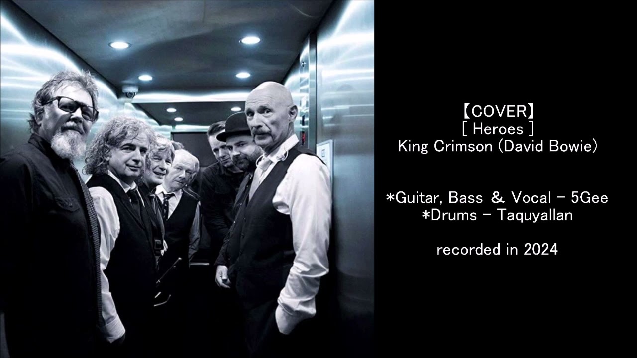 【COVER】Heroes - King Crimson (David Bowie) by 5Gee