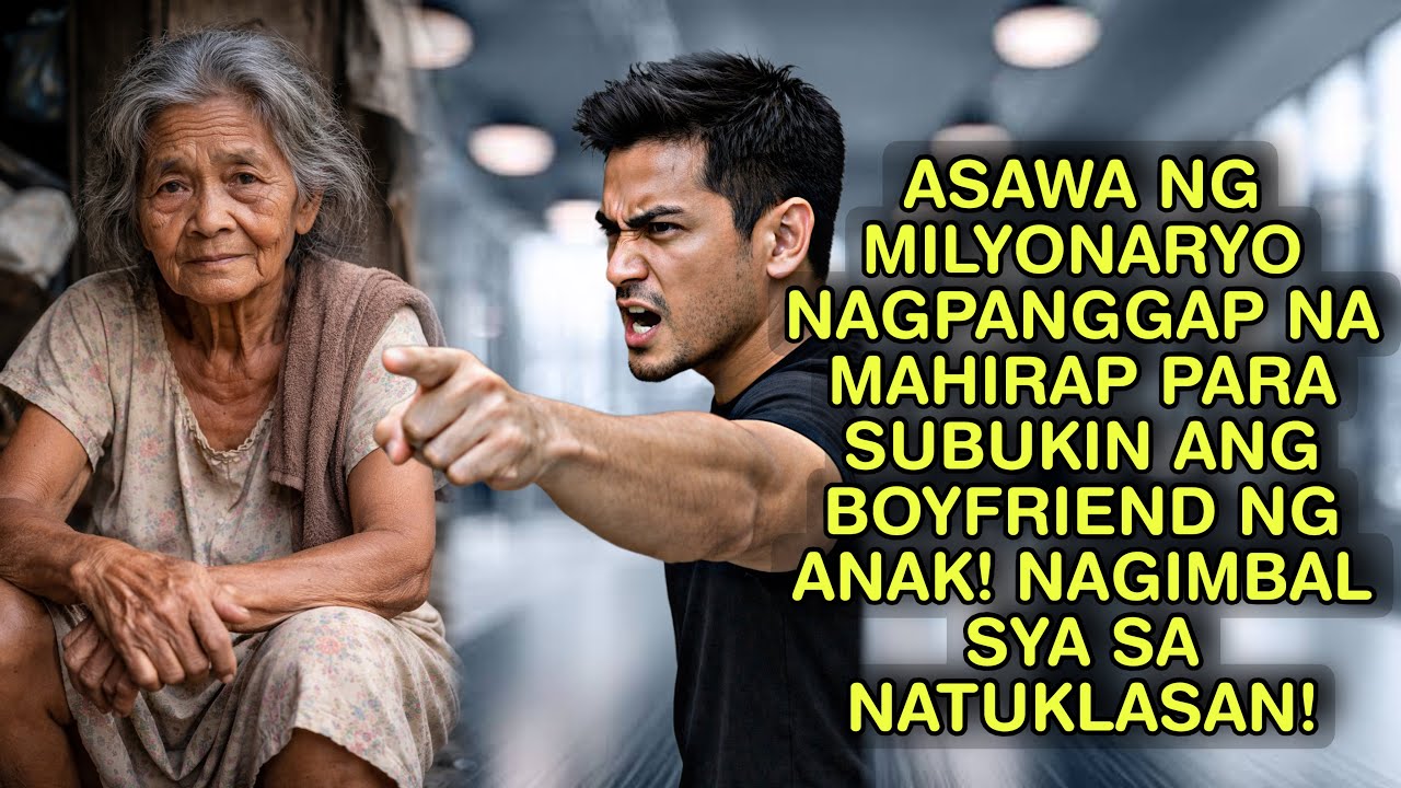 ASAWA NG MILYONARYO NAGPANGGAP NA MAHIRAP PARA SUBUKIN ANG BOYFRIEND NG ANAK! NAGIMBAL SYA SA