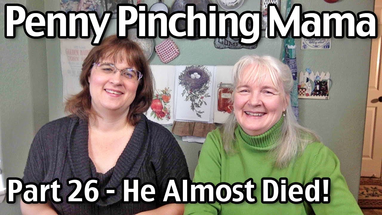 He Almost Died! Penny Pinching Mama Part 26