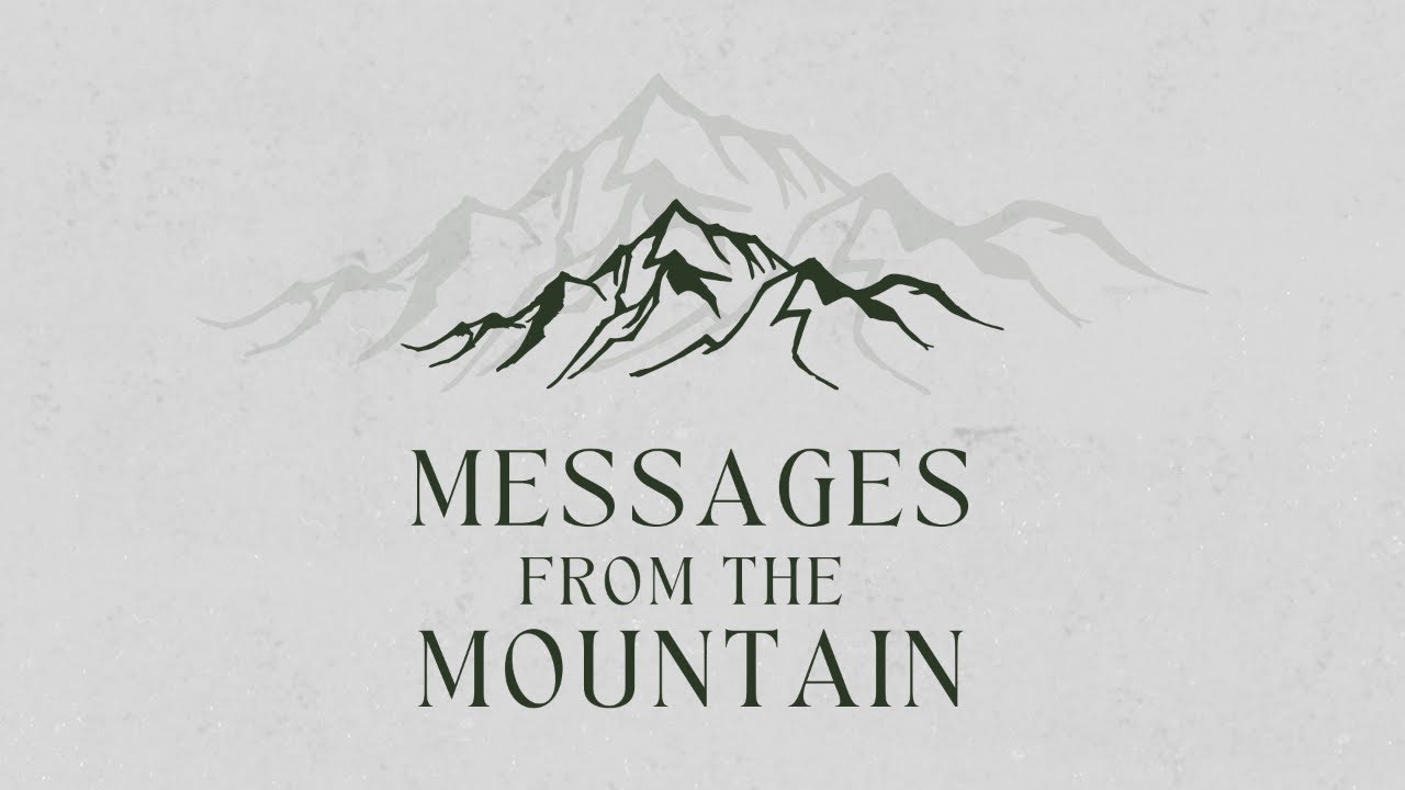 Messages From The Mountain - Worship at The Ascent