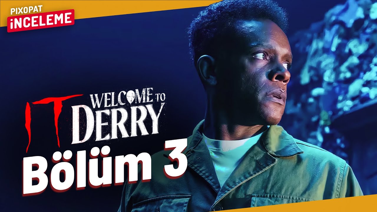IT: WELCOME TO DERRY 1. Sezon 3. B&ouml;l&uuml;m İncelemesi (Spoiler'lı)
