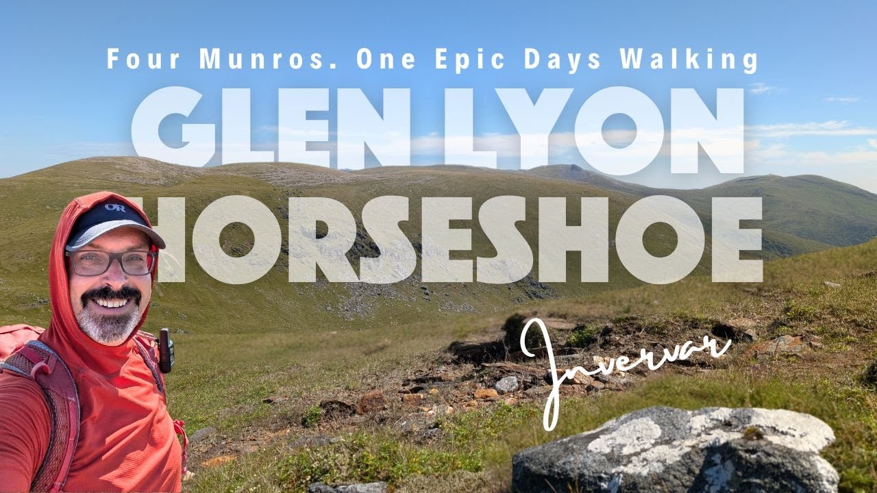 Four Munros. One Epic Days Walking: The Glen Lyon Horseshoe