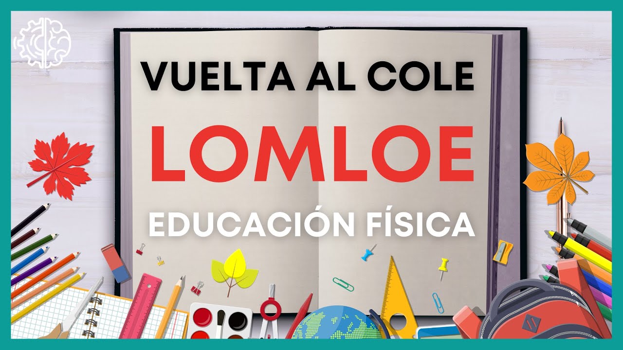 TODO sobre la LOMLOE y Educación Física | Academia EnMovimientoAprendo