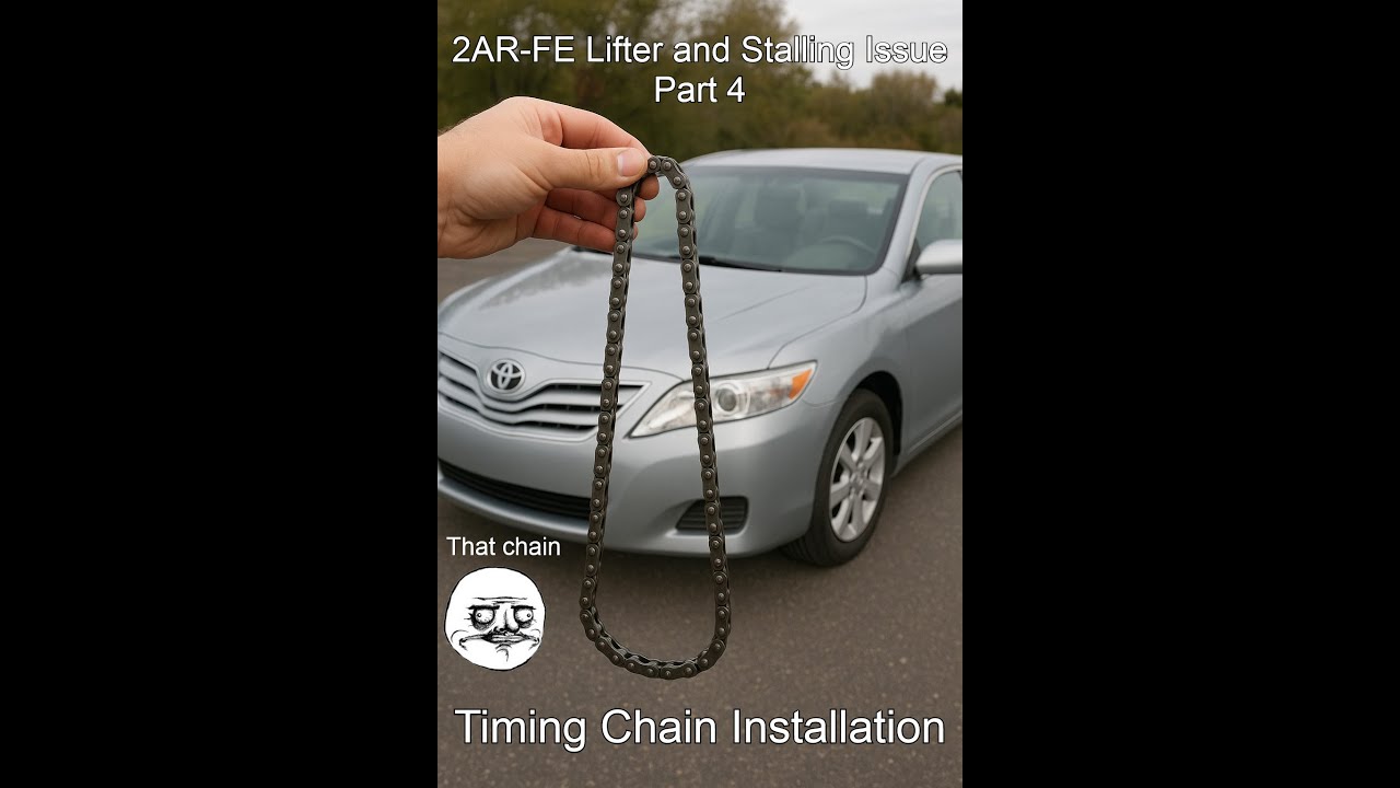 2011 Toyota Camry Stalling and Lifter issue Part 4 (Timing Chain Installation)
