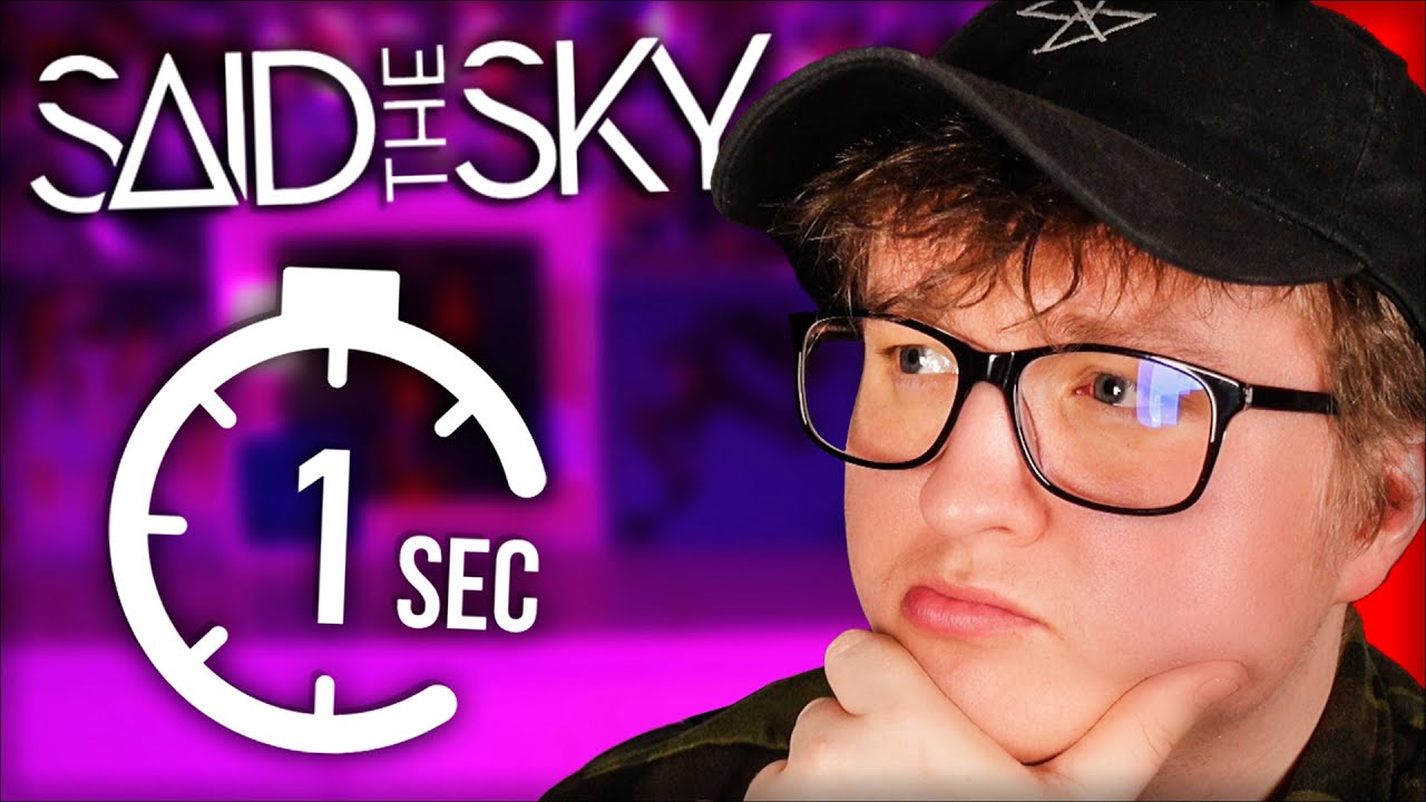 Guess the SAID THE SKY Song...