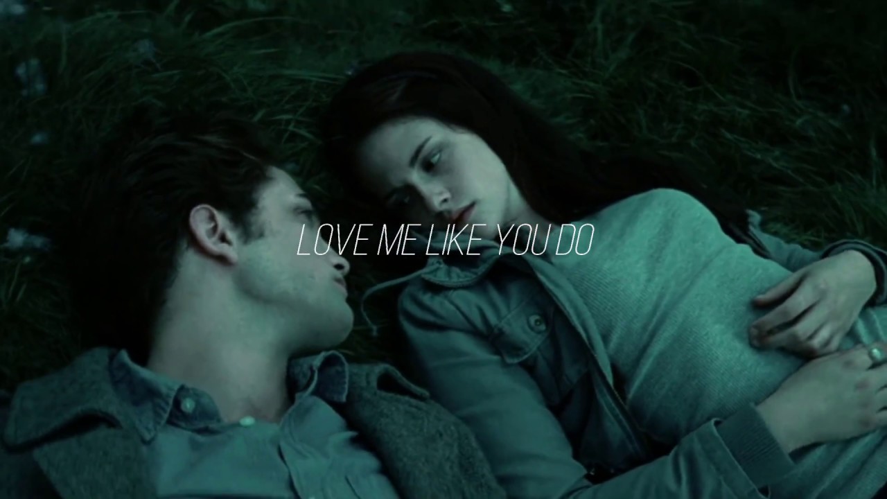 Love Me Like You Do | Edward & Bella