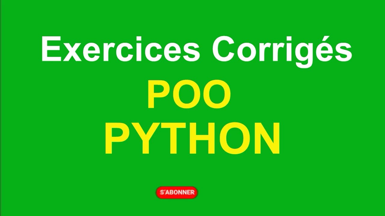 Apprendre Python - POO - Quelques Exercices Corrigés