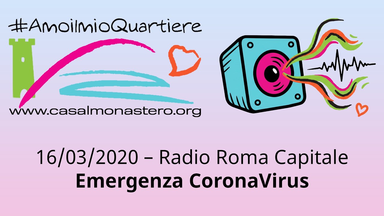 16/03/2020 – Radio Roma Capitale - Emergenza CoronaVirus