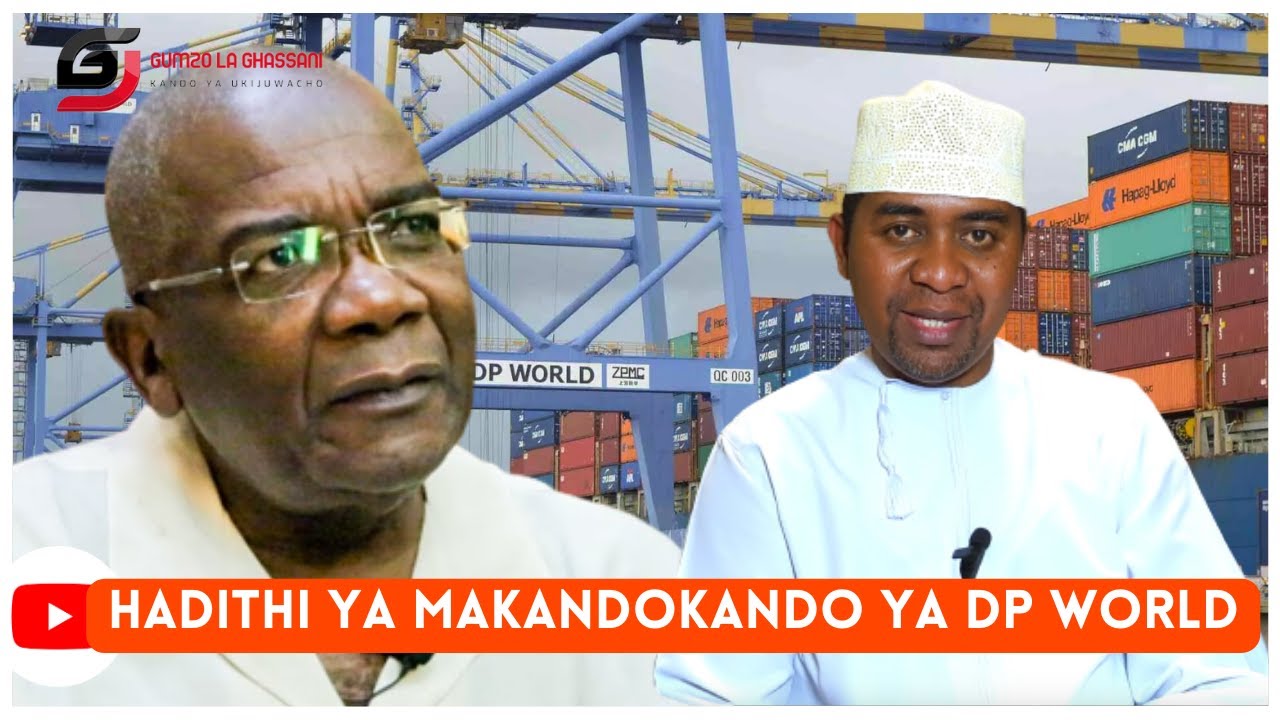 Hadithi ya makandokando kwenye mjadala wa DP World| GG Podcast