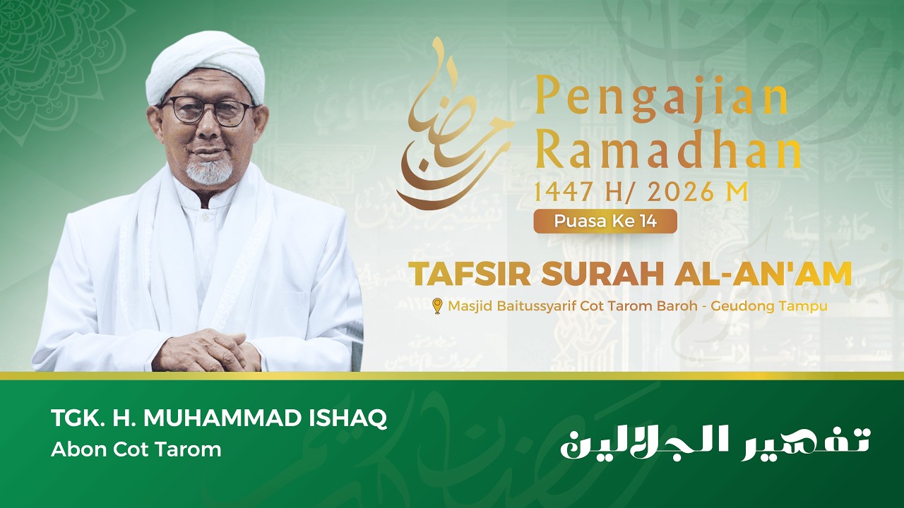 Tafsir Surah Al-An'am : Pengajian Ramadhan 1447 H bersama Abon Cot Tarom