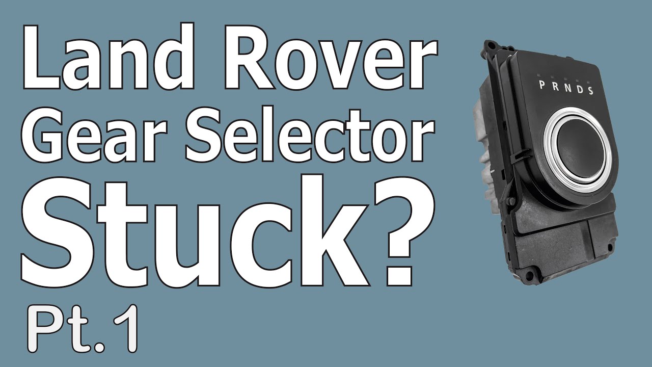 How to Fix Your Stuck Land Rover Gear Selector Pt. 1