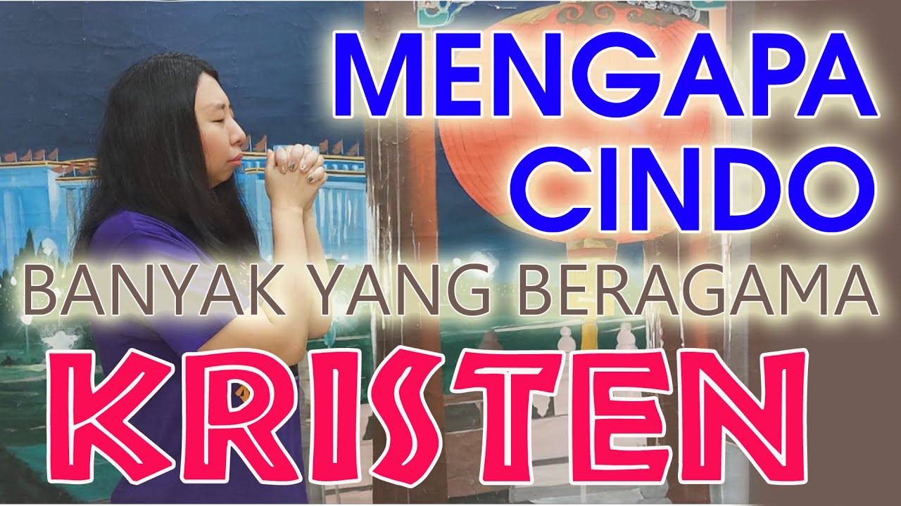 ALASAN ETNIS TIONGHOA INDONESIA BANYAK YANG KRISTEN / KATOLIK