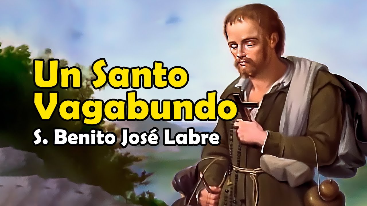 San Benito José Labre, un Santo Vagabundo