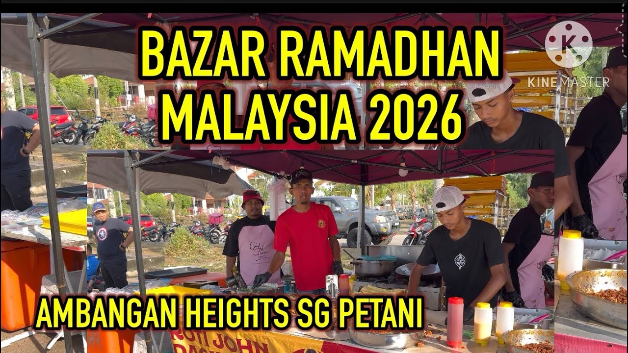 BAZAR RAMADHAN 2026 AMBANGAN HEIGHTS SG PETANI KEDAH | MALAYSIA RAMADHAN BAZAAR 2026