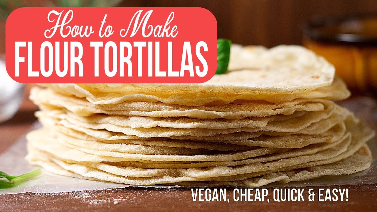 How to Make Flour Tortillas (Quick, Easy, Budget Friendly Recipe)