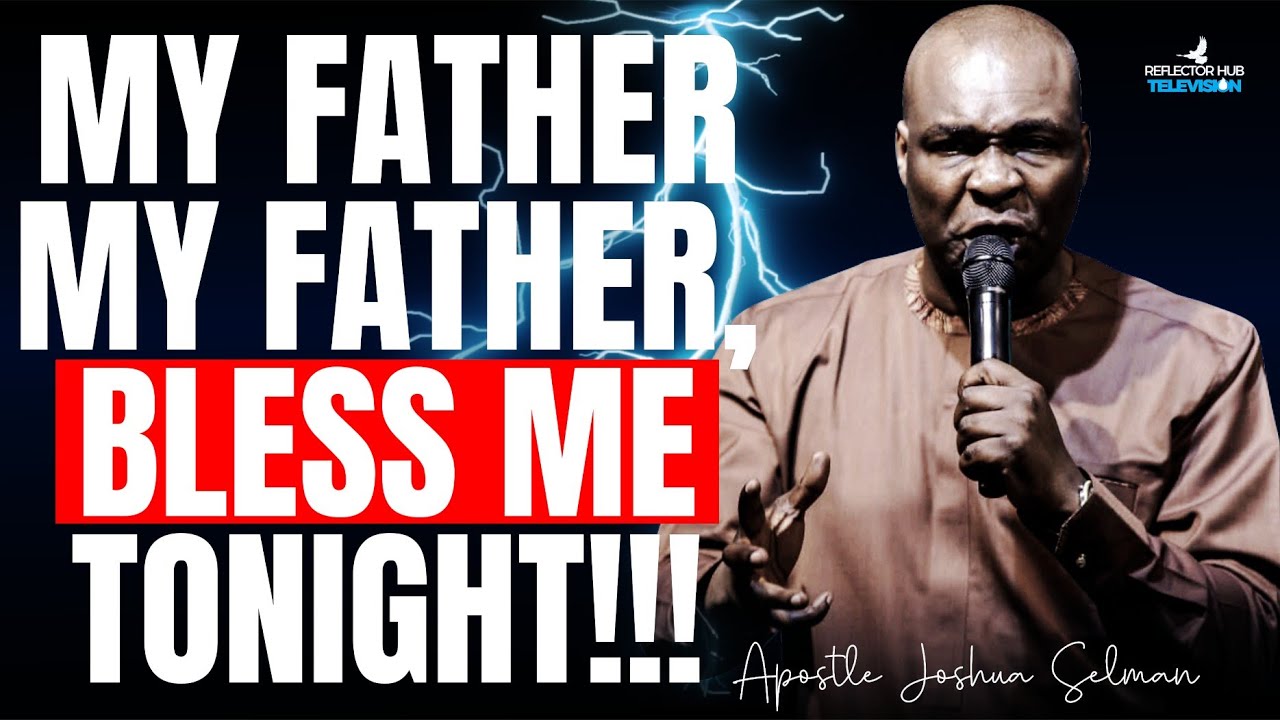 Oh God My Father Bless Me As I Sleep – Dangerous Midnight Prayers | Apostle Joshua Selman