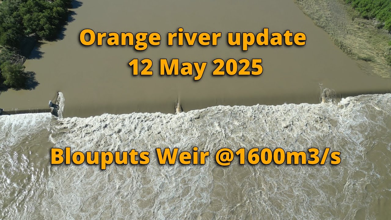 Orange river update 12 May 2025, Blouputs weir at aproximately 1600m3/s