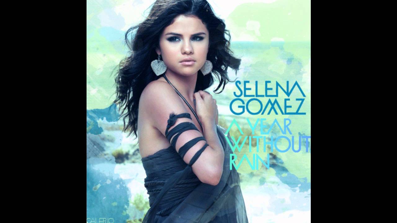 Selena Gomez - A Year Without Rain - Speed Up