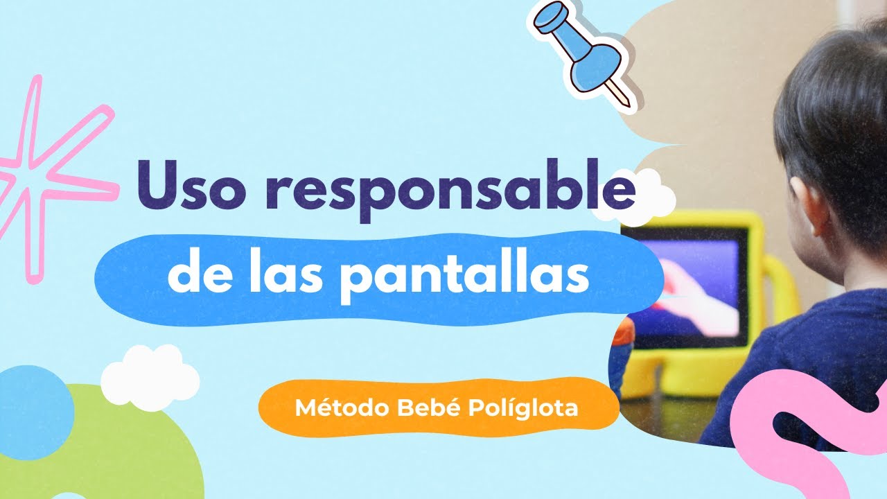 Uso responsable de las pantallas en la infancia