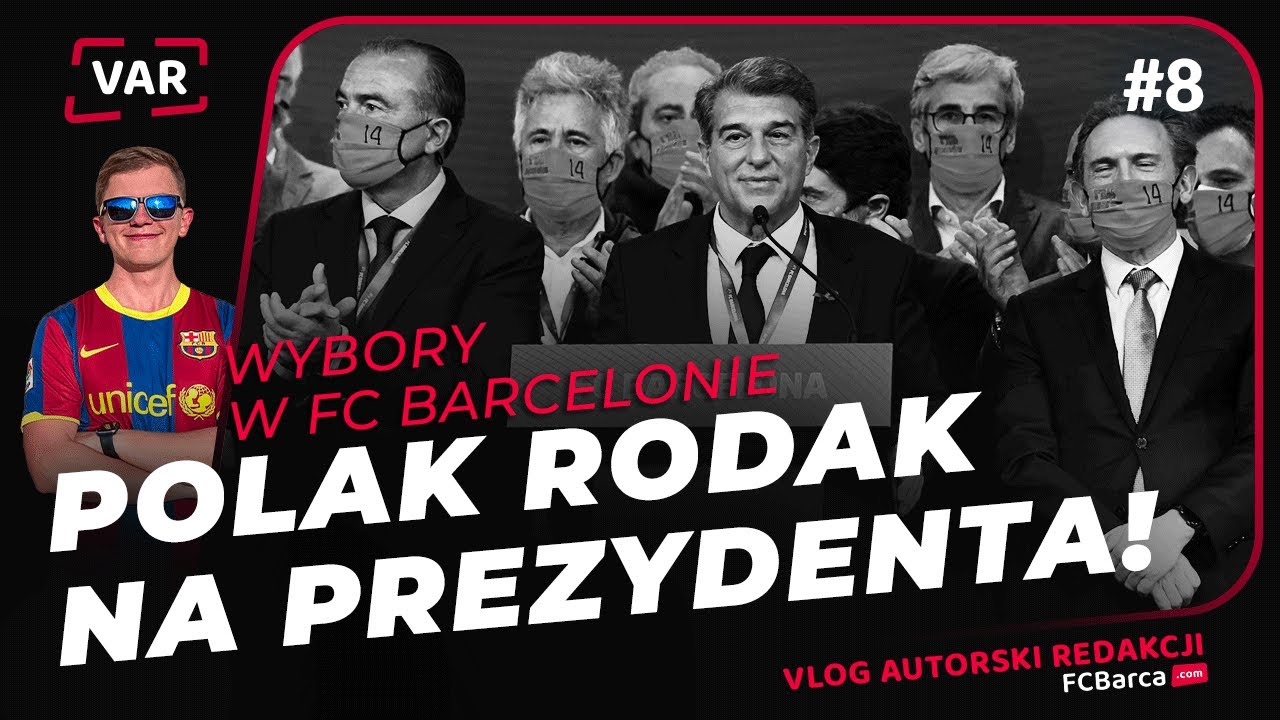 VAR #8: JAK ZOSTAĆ PREZYDENTEM BARCELONY?
