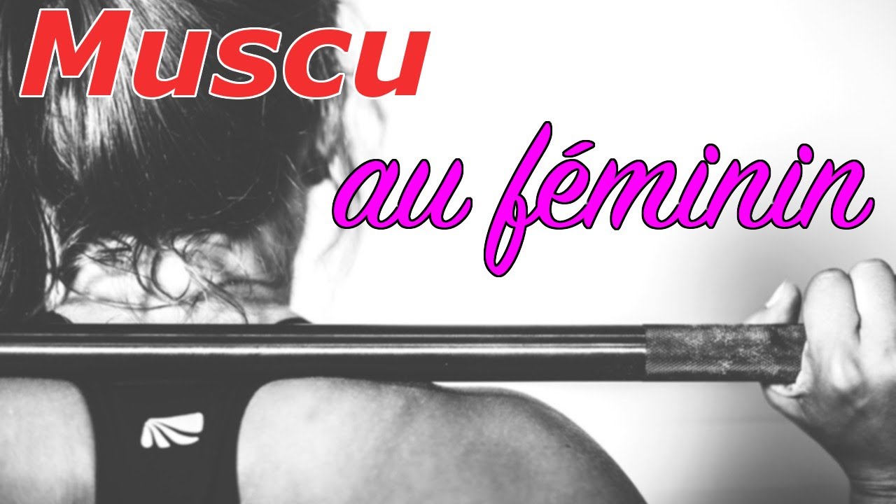 Se muscler quand on est une FEMME: menstruations, entraînements, hormones, fibres musculaires