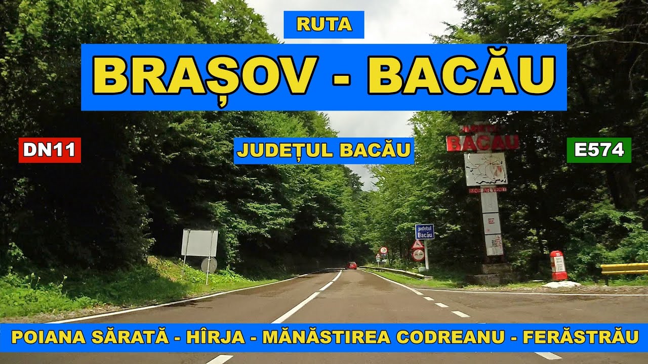 Traseu Brasov - Bacau prin Poiana Sarata - Harja - Manastirea Codreanu - Ferastrau DN 11 iulie 2023