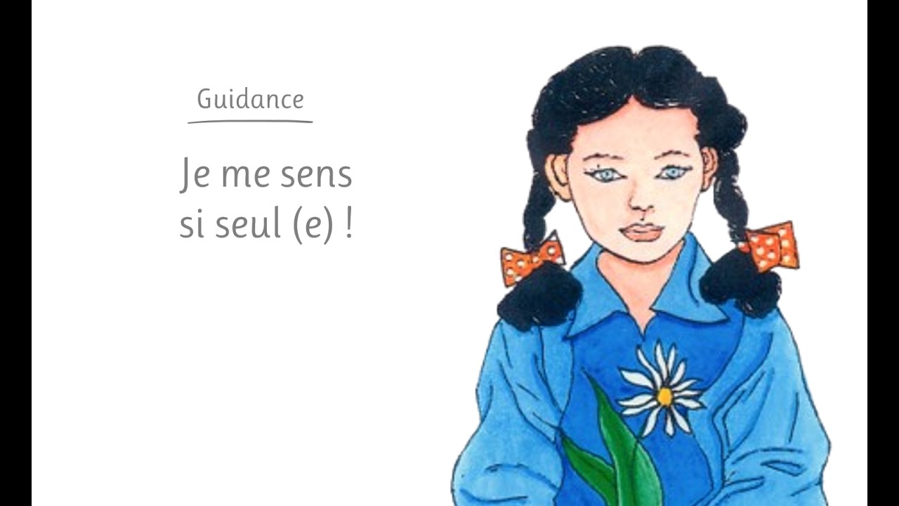 Je me sens si seul e !