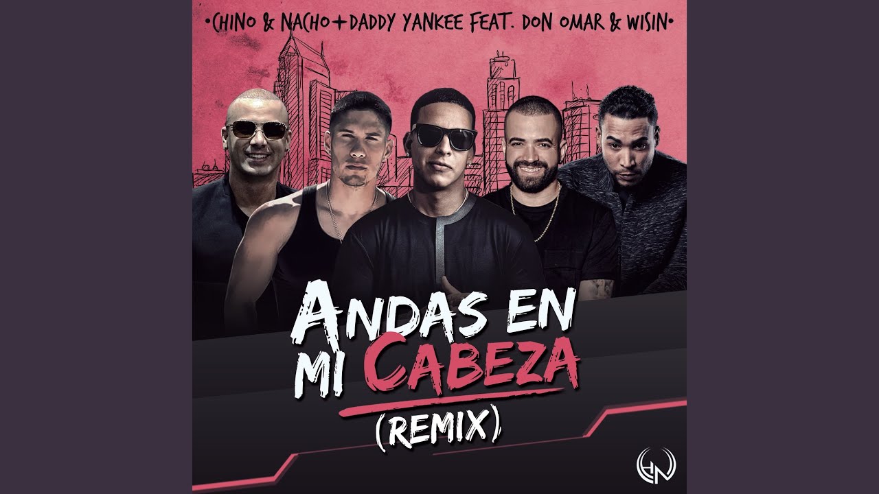 Andas En Mi Cabeza (Remix)