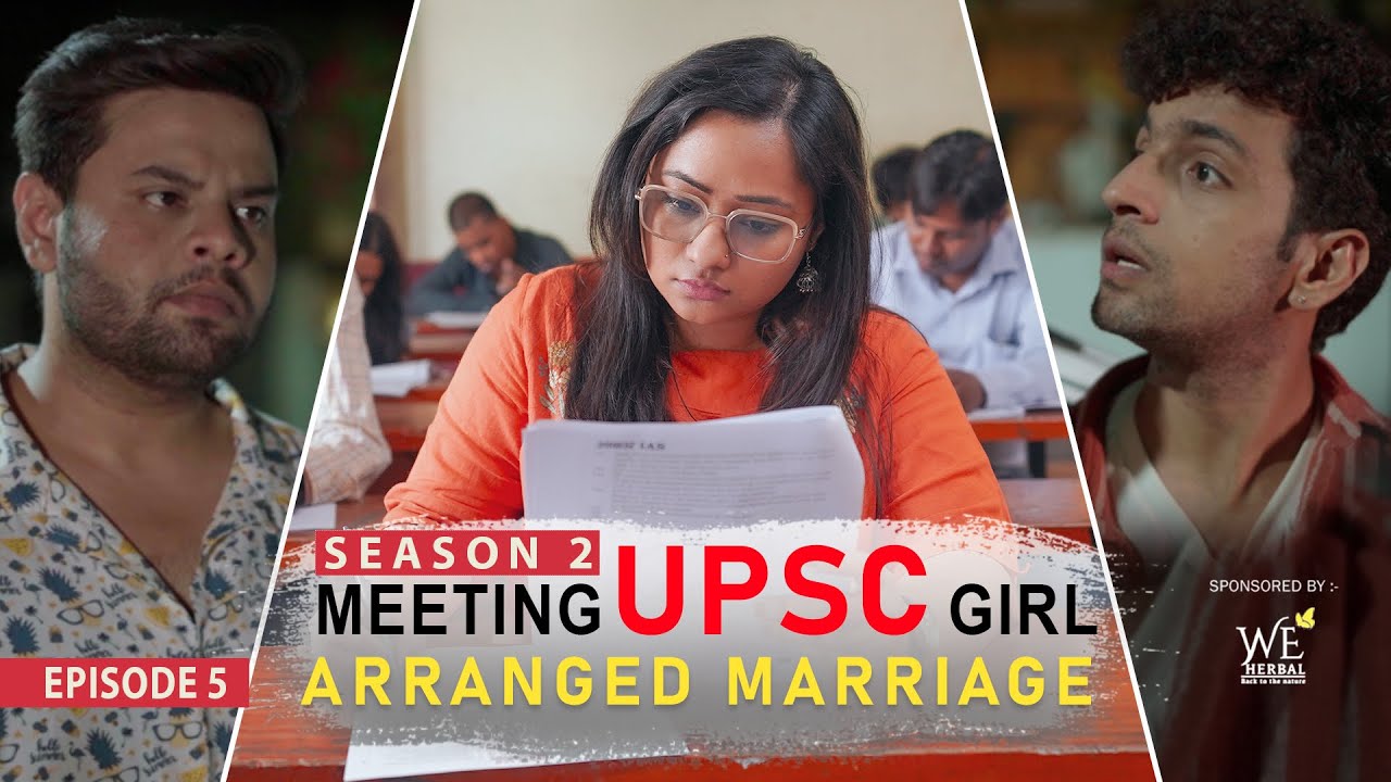 Meeting UPSC Girl | Arranged Marriage |  Episode-5 | Season-2