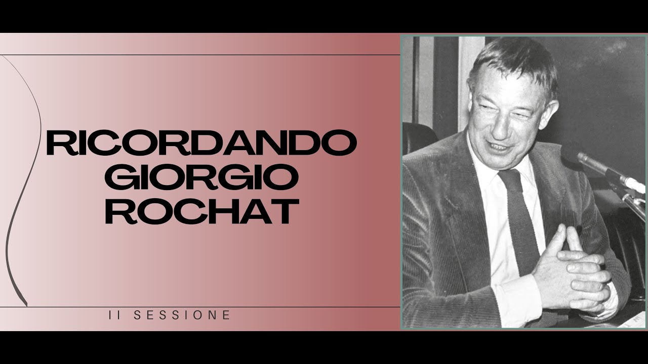 Studiare le guerre, le istituzioni militari, i combattenti - Ricordando Giorgio Rochat - II sessione