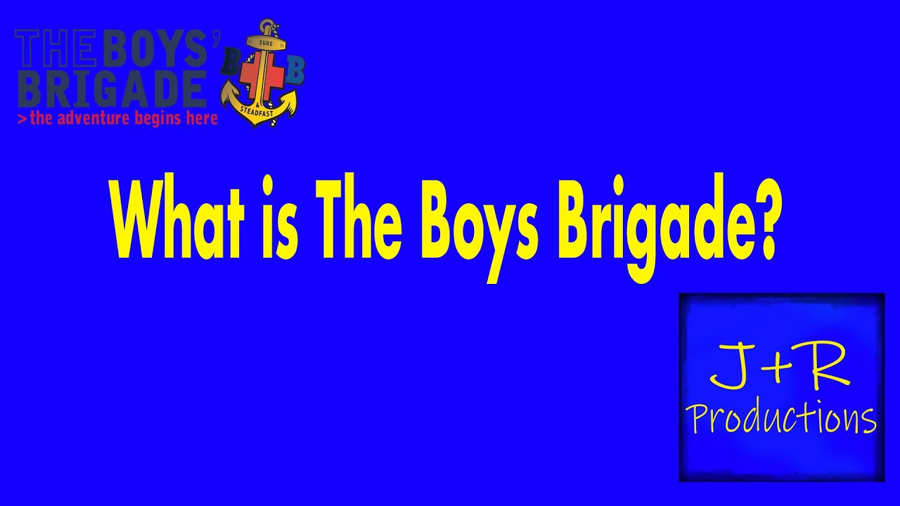 What is The Boys Brigade? | Boys Brigade EP1