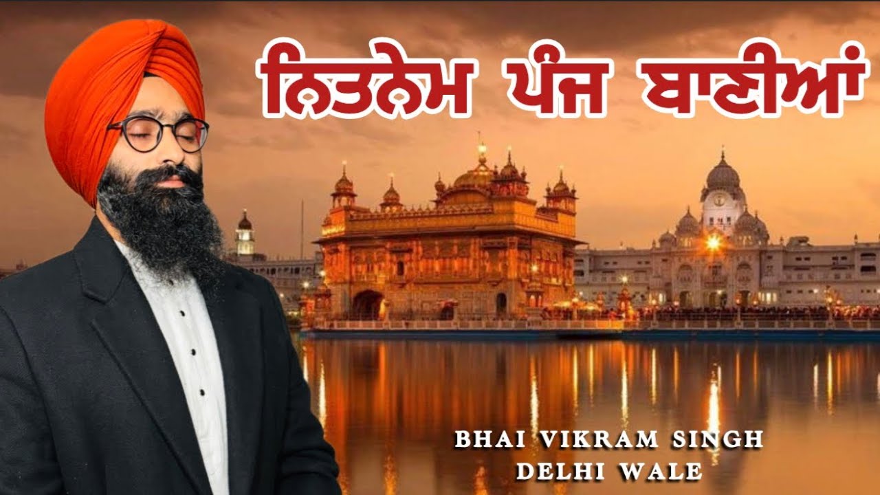 Nitnem Panj Baniya By Bhai Vikram Singh Delhi Wale 