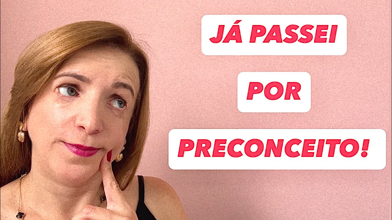 Já passei por Preconceito! 