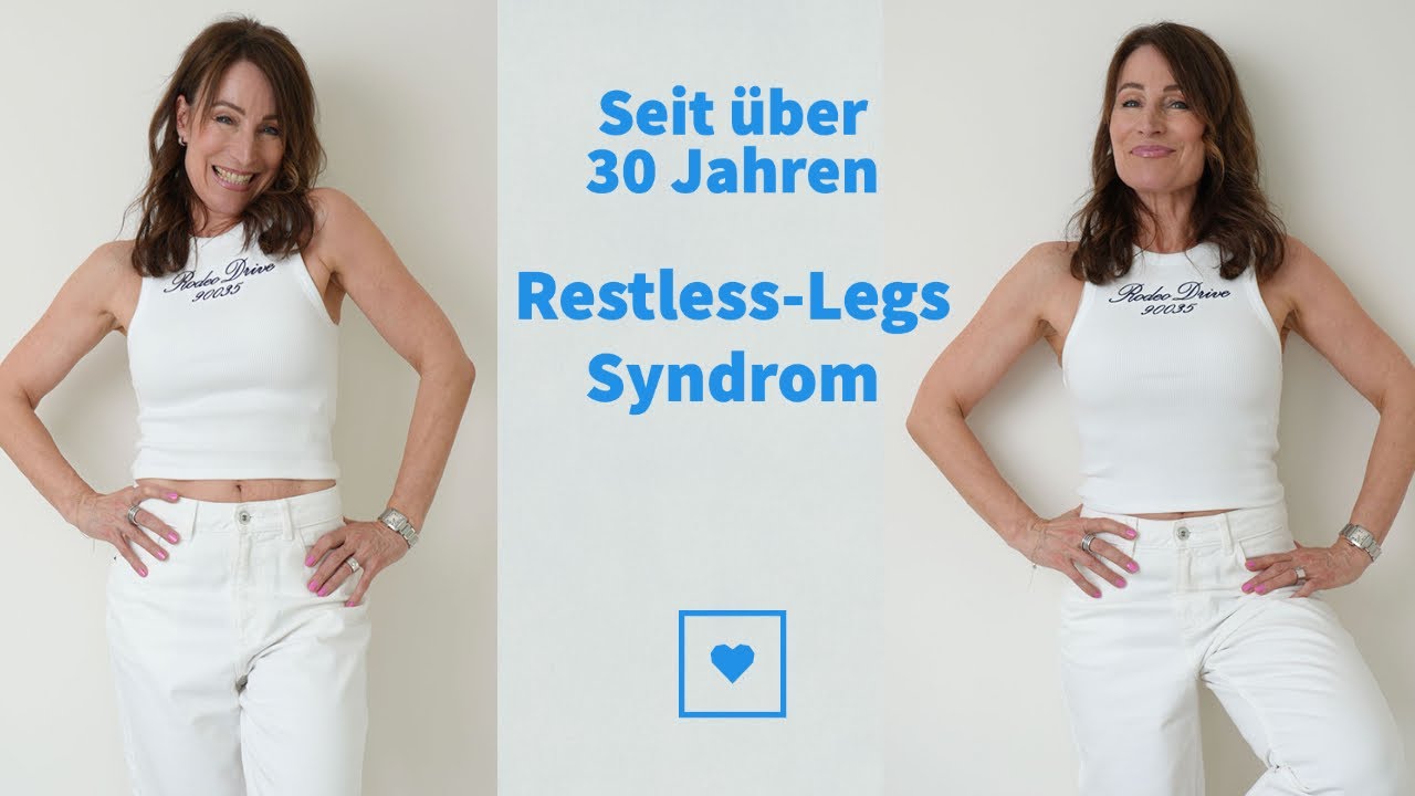 RESTLESS-LEG SYNDROM UND WIE ICH ES WEGBEKOMMEN HABE 💟