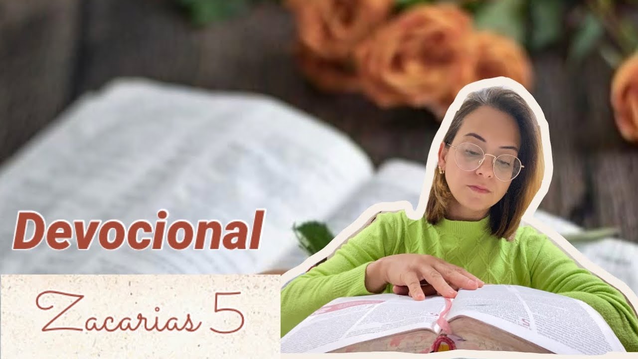 Zacarias 5 Devocional