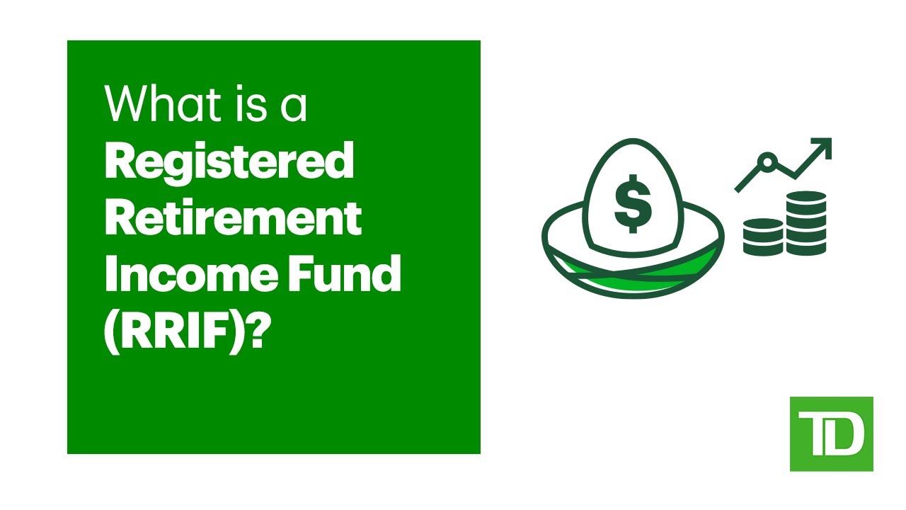 What is a Registered Retirement Income Fund (RRIF)?