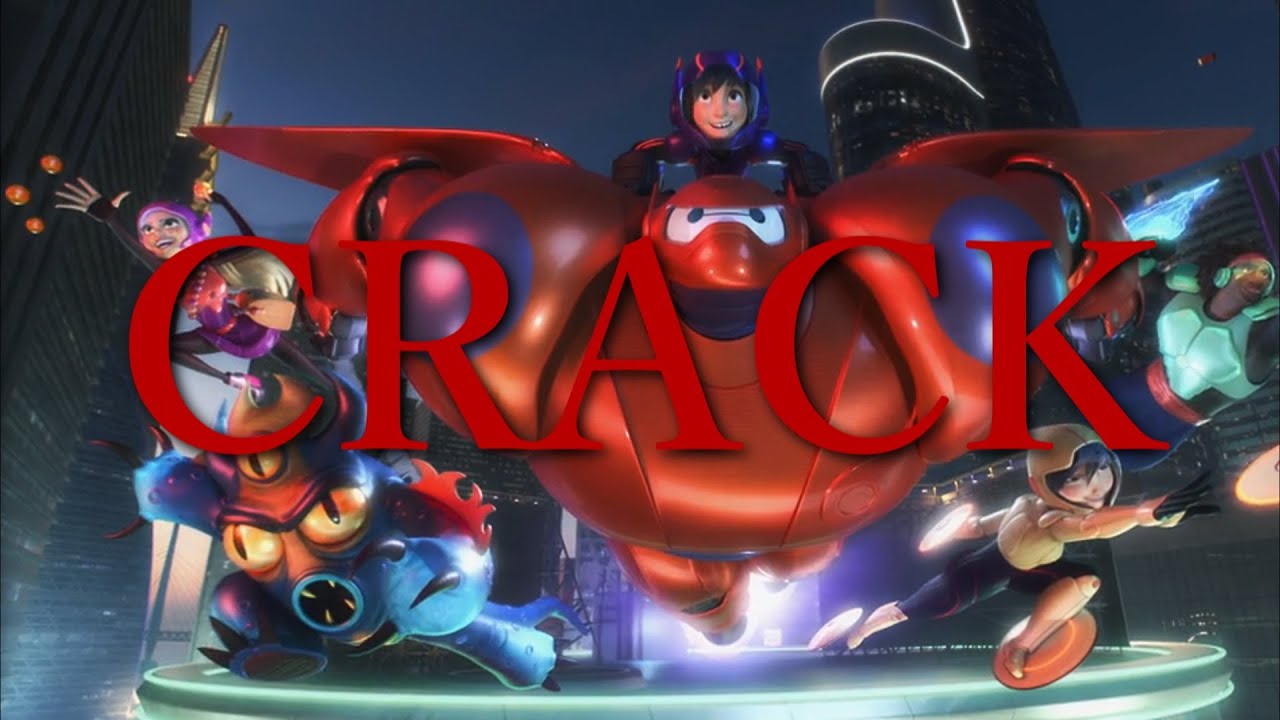 Big Hero 6[BH6] |CRACK!vid