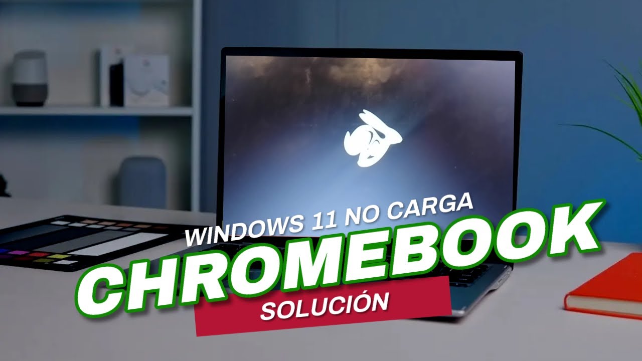 WINDOWS 11 NO CARGA EN LAPTOP CHROMEBOOK - SOLUCIÓN
