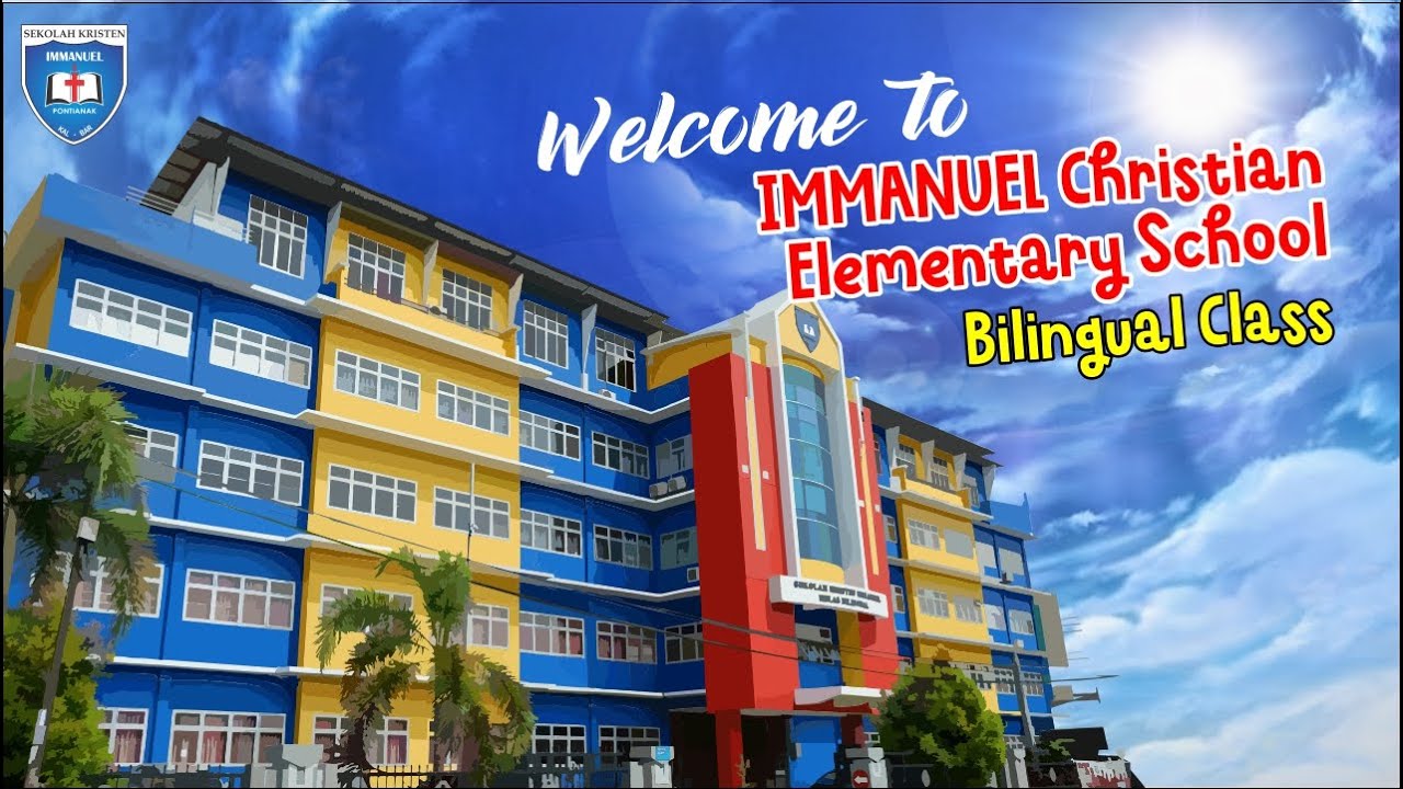 Profil SD Kristen IMMANUEL Kelas Bilingual (IBC) Pontianak