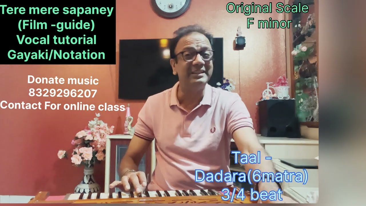 TERE MERE SAPNEY AB EK RANG HAI-GUIDE -VOCAL TUTORAL WITH NOTATION AND GAYAKI STYLE.