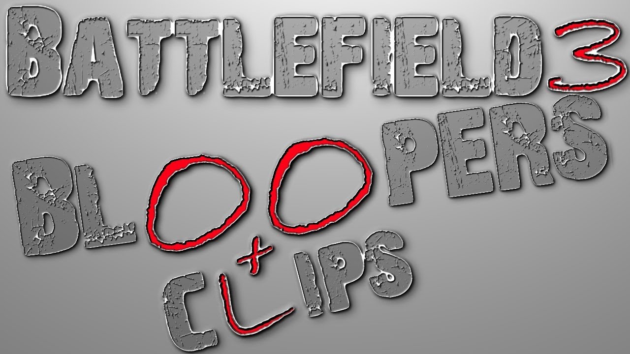 Battlefield 3 BLOOPERS & Clips 1