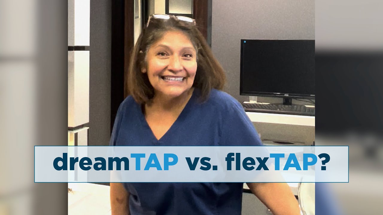 dreamTAP vs. flexTAP?